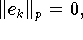 \| e_{k} \|_{p} = 0,