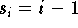 $s_{i} = i-1$