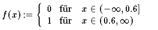 f(x):=\left\{
     \begin{array}{ll}
     0 & \mbox{f