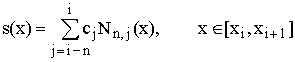 $s(x)=\overset{i}\to{\underset{j=i-n}\to{\sum }}c_jN_{n,j}(x),$ $x\in \left[
x_i,x_{i+1}\right] $