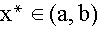 $x^{*}\in (a,b)$