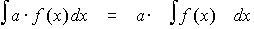 $\matrix \int a & f\left( x\right)  & dx\endmatrix =\matrix a & \int f\left( x\right)  & dx\endmatrix $