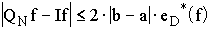 $\left| Q_Nf-If\right| \leq 2\left| b-a\right| \cdot e_D^{*}(f)$