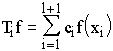 $T_if=\sum\limits_{i=1}^{l+1}c_if(x_i)$