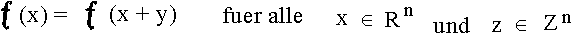 $ f(x) = f(x+y)   {\rem f�r, \alle,} x \in R {\rem und} z\in Z $