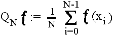 $ Q_Nf := \frac{1}{N} \sum_{i=0}^{N-1} f(x_i) $