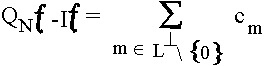 $ Q_Nf - IF = \sum _{m\in L^\tau {\rem ohne} 0}c_m $