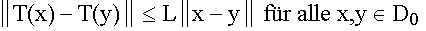 $\left\| T(x)-T(y)\right\| \leq L\left\| x-y\right\| $ f\