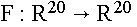 $F:$ R$^{20}\rightarrow R^{20}$